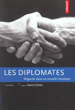Diplomates - négocier dans un monde chaotique