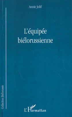 L'ÉQUIPÉE BIÉLORUSSIENNE