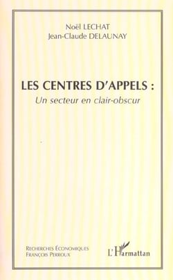 Les centres d'appels : un secteur clair-obscur