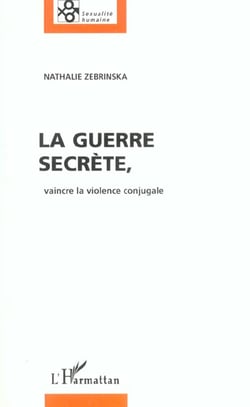 La Guerre secrète, vaincre la violence conjugale