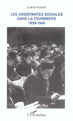 Les assistantes sociales dans la tourmente : 1939-1946