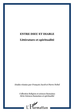 Entre dieu et diable : Littérature et spiritualité