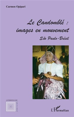 Le Candomblé : Images en mouvement - Sao Paulo - Brésil