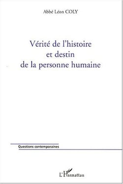 Verite de l'histoire et destin de la personne humaine