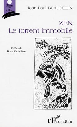 Zen. : Le torrent immobile