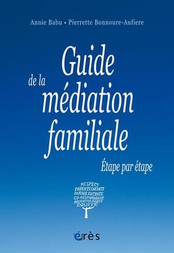 Guide de la médiation familiale - étape par étape