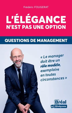 L'élégance n'est pas une option : Questions de management