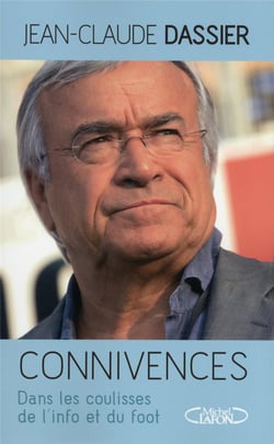 Connivences - dans les coulisses de l'info et du foot