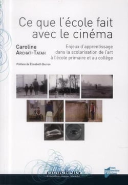 Ce que l'école fait avec le cinéma - enjeux d'apprentissage dans la scolarisation de l'art à l'école primaire et au collège