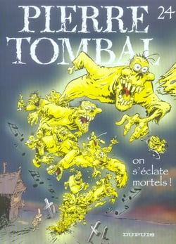 Pierre Tombal Tome 24 : on s'éclate mortels !
