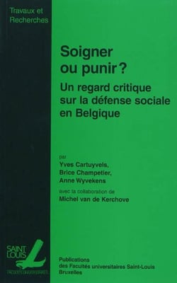 Soigner ou punir : un regard empirique sur la defense sociale en belgique