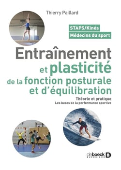 Entrainement et plasticité de la fonction posturale et d'équilibration : Théorie et pratique