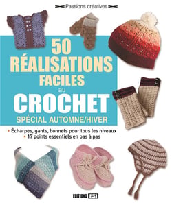50 réalisations Faciles Au Crochet Special Automne-Hiver