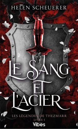Les légendes de Thezmarr Tome 1 : Le sang et l'acier