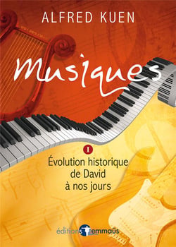 Musiques. volume 1. evolution historique de david a nos jours