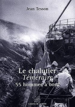 Le chalutier téméraire, 55 hommes à bord