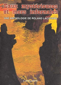 Eaux mysterieuses et mers infernales