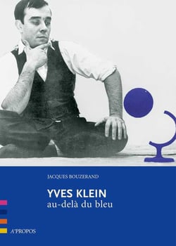 Yves Klein - au-delà du bleu