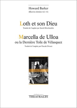 Oeuvres choisies Tome 11 - Loth et son Dieu - Marcella de Ulloa ou la dernière toile de Vélasquez