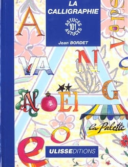 La calligraphie - 101 astuces