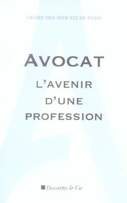 Avocat l'avenir d'une profession