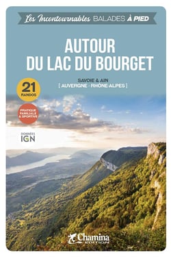 Les Incontournables balades à pied : Autour du lac du bourget