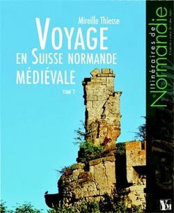 Voyage En Suisse Normande Medievale Tome 2