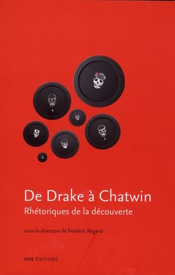 De Drake à Chatwin - rhétorique de la découverte