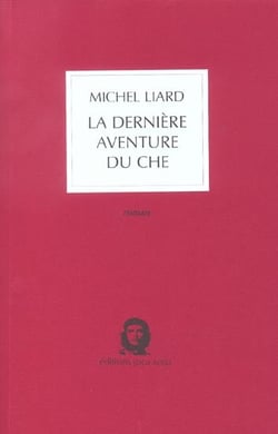 La dernière aventure du che