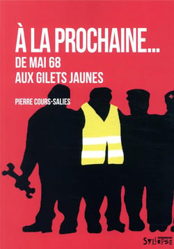 À la prochaine... - de mai 68 aux Gilets jaunes