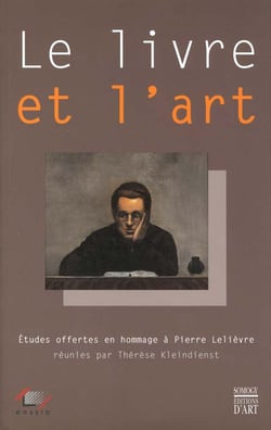 Le livre et l'art - etudes offertes en hommage a pierre lelievre