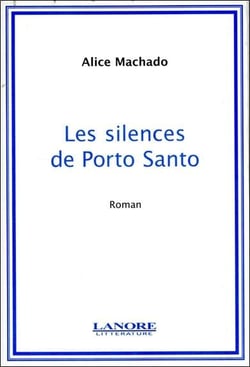 Les silences de porto santo - roman