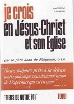 Je crois en Jésus-Christ et son Église