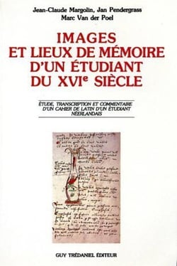 Images et lieux de mémoire d'un étudiant du XVIe siècle