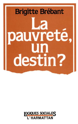 La pauvrete un destin