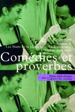 Comédies et proverbes Tome 2 - les nuits de pleine lune, le rayon vert, l'amis de mon amie
