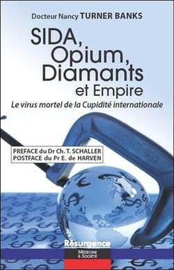 Sida, opium, diamants et empire - le virus mortel de la cupidité internationale