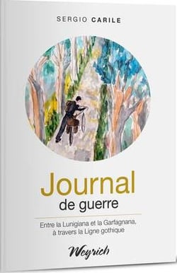 Journal de guerre : entre la Lunigiana et la Garfagnana, à travers la Ligne gothique