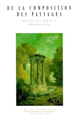 De la composition des paysages - promenade ou itinéraire des jardins d'Ermenonville