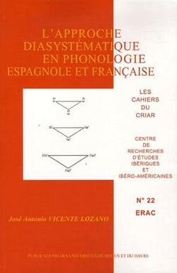 LES CAHIERS DU CRIAR n.22 : l'approche diasystématique en phonologie espagnole et francaise