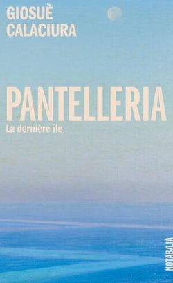Pantelleria : La dernière île