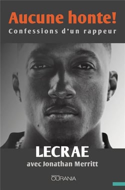 Aucune honte ! confessions d'un rappeur