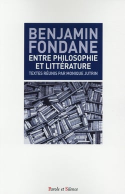 Benjamin Fondane - entre philosophie et littérature