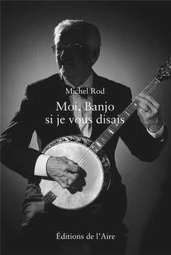 MOI BANJO, SI JE VOUS DISAIS