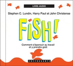 Fish ! comment s'épanouir au travail et y prendre goût