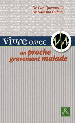 VIVRE AVEC UN PROCHE : atteint d'une maladie grave