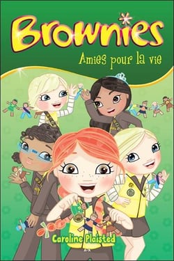 Brownies t.4 - amies pour la vie
