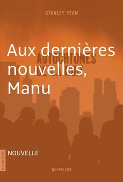 Aux dernières nouvelles, Manu - Autochtones de la nuit