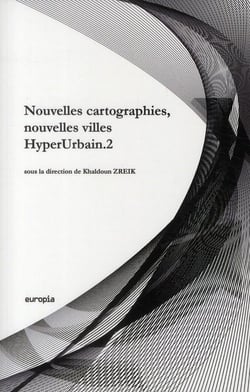 Nouvelles cartographies, nouvelles villes - hyperurbain.2