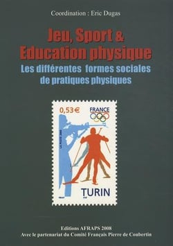 Jeu, sport et éducation physique - les différentes formes sociales de pratiques physiques